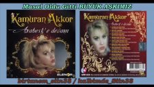 Kamuran Akkor - Büyük Aşkımız - En Yeni 2011