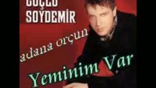 Güçlü Soydemir-Yeminim Var-Adana Orçun