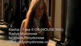 Kesha - Take ıt Off House Kesha - Take ıt Off House