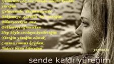 Sende Kaldı Yüreğim.bilmemki Nere Gideceğim