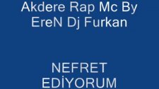 Akdere Rap Nefret Ediyorum