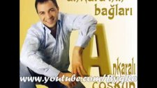 Ankaralı Coşkun - Ankaranın Bağları