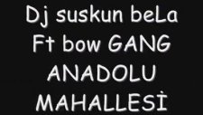 Dj Suskun Bela Ft Bow Gang