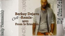 Dj Sinyor Berkay Dejavu Remix 2011
