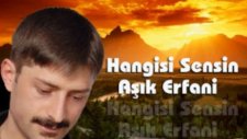 Aşık Erfani - Hangisi Sensin