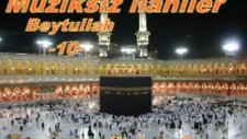 Müziksiz İlahiler 10 - Beytullah
