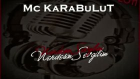 Mc Karabulut - Nerdesin Sevgilim 2o11 Arabeskrap Mc Karabulut - Nerdesin Sevgilim 2o11 Arabeskrap