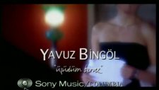 Yavuz Bingöl - Üşüdüm Biraz