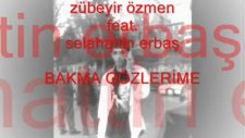 Zübeyir Özmen - Bakma Gözlerime