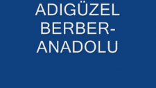 Adıgüzel Berber- Anadolu