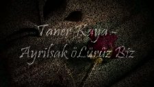 Ayrilsak Ölürüz Biz Hacıı -_-