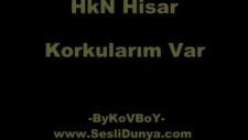 Hkn Hisar - Korkularım Var Slow Tarz