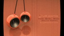 dj kantik - the girl who sells honey ka2production 2011