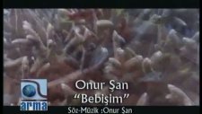 bebişim - onur şan