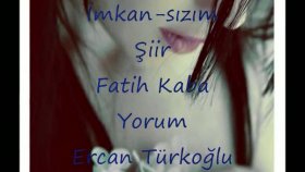 Ercan Turkoglu - Imkansızım Ercan Turkoglu - Imkansızım
