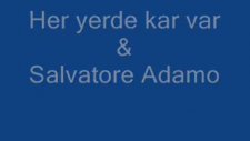 Salvatore Adamo --- Her Yerde Kar Var