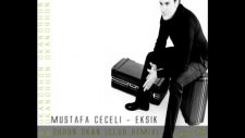 Mustafa Ceceli - Eksik Orhun Okan Remix