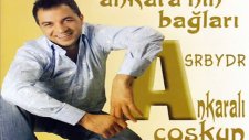 Ankaralı Coşkun - Ankaranın Bağları By An...