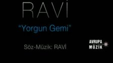 Ravi Yorgun Gemi Dönerim Deme
