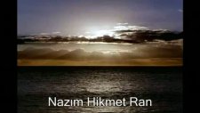 Nazım Hikmet Ran - Ne Güzel Şey Hatırlamak Seni