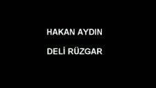 Hakan Aydın - Deli Rüzgar