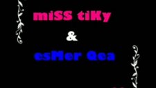 Miss Tiky Esmer Qea - Esmer Melegim