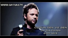 Özgün - Sen Ve Ben Dj Sayhan Özgün - Sen Ve Ben Dj Sayhan