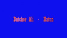 Butcher Ali - Hatun