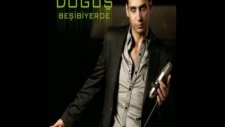 doğuş - içime atıyorum aşk yeni 2011