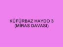 küfürbaz haydo miras davası