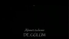 ahmet özdemir-de gülüm