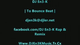 Dj En3 - K - To Bounce Beat Apachi Style Dj En3 - K - To Bounce Beat Apachi Style