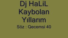 dj halil kaybolan yıllarım