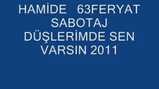 Hamide&63feryat&sabotaj Hislerimde Sen Varsın