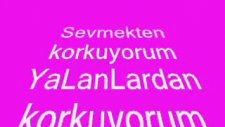 furkan sevmekten korkuyorum