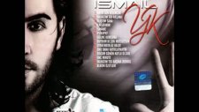 İsmail Yk 2011 - 10 Onu Bana Hatırlatmayın