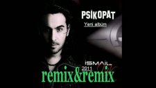 İsmail Yk Onu Bana Hatırlatmayın Remix 2011