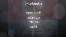 Bykadersiz Kral Burasi Rize Mks Rts Yuvasi!!