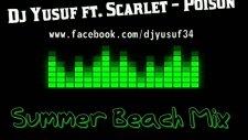 Scarlet - Poison Dj Yusuf Bass Summer Mix