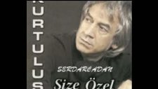 Kurtuluş Çokmu Gördünüz Orjinal