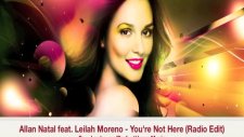 Allan Natal Feat. Leilah Moreno - You_re Not Here Radio Edit