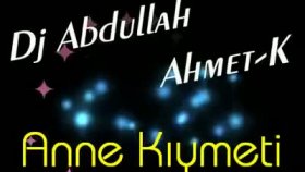 Ahmet K - Anne Kiymeti Ahmet K - Anne Kiymeti