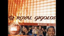 Royal Gigolos - Somebody's Watching Me