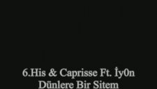 6.his & Caprisse Ft. İyon - Dünlere Bir Sitem