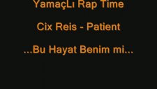 Cix Reis Ft Mc Patient