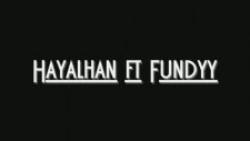 Hayalhan Ft Fundyy Ozledim Desemde İnanma