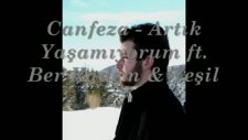 Canfeza Artık Yaşamıyorum Ftyeşil Ber Kadem