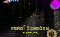 ferdi özbeğen - bir şarkımız vardı
