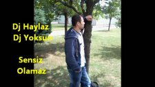 Kadir Gül & Lakabı Dj Haylaz Sensiz Olamaz