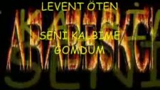 Levent Öten Seni Kalbime Gomdüm